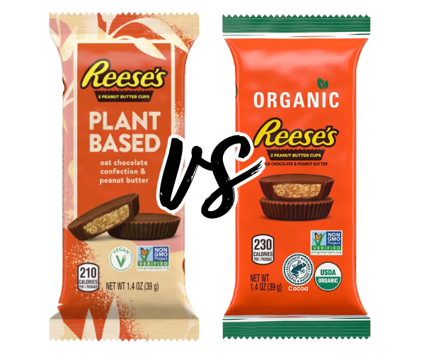 Plant Based Reese’s vs Organic Reese’s